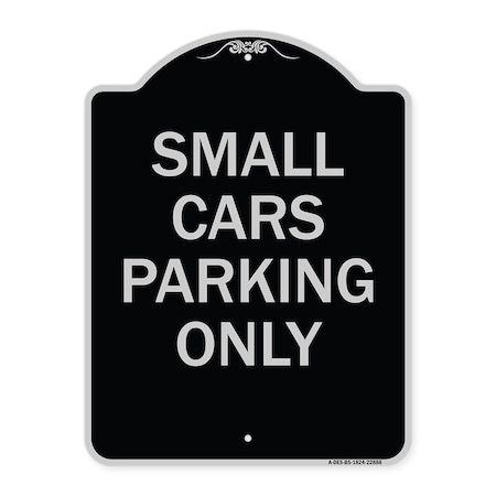 Signmission Small Cars Parking Only Heavy-Gauge Aluminum Architectural Sign, 24" x 18", BS-1824-22888 A-DES-BS-1824-22888